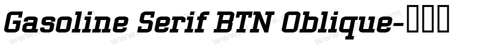 Gasoline Serif BTN Oblique字体转换